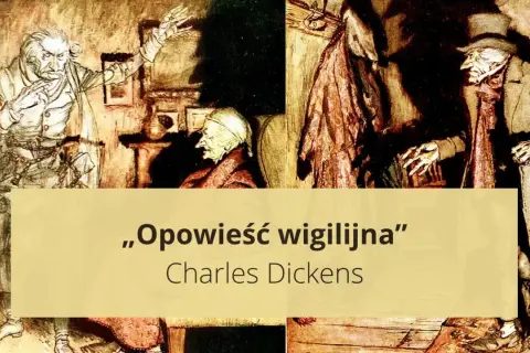 Ilustracje do "Opowieść wigilijna streszczenie" Charlesa Dickensa. Scrooge, duchy i przemiana serca.