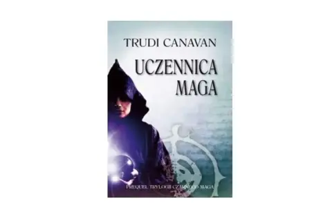 Okładka książki Trudi Canavan "Uczennica maga". Postać w kapturze trzyma magiczną kulę.