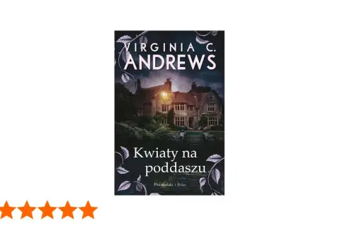 Okładka książki "Kwiaty na poddaszu" z mrocznym dworem i roślinnymi motywami.