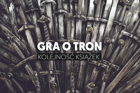 Żelazny Tron z mieczy, idealny do nauki, jak czytać Grę o Tron. Kolejność książek.