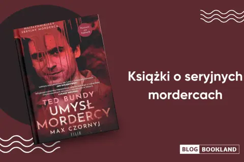 Okładka książki "Ted Bundy: Umysł mordercy" na tle napisu "Książki o seryjnych mordercach".
