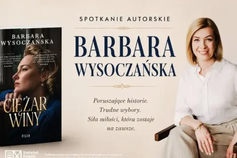 Barbara Wysoczańska, pisarka, zaprasza na spotkanie autorskie. Obok jej książka "Ciężar winy".